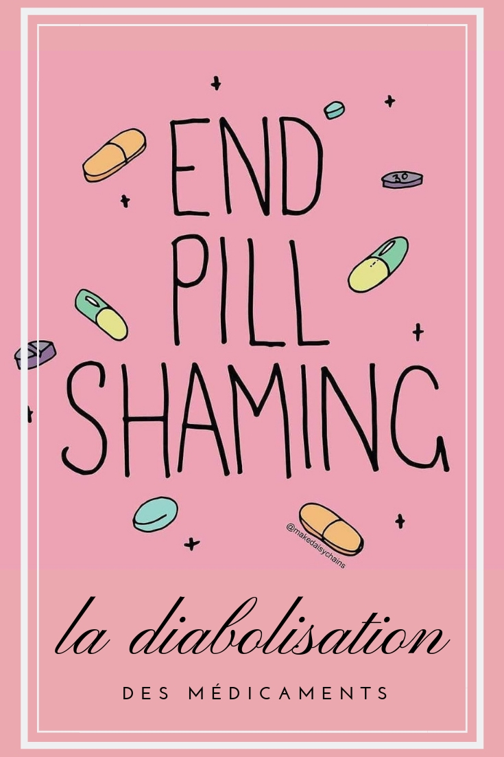 la diabolisation des medicaments - end pill shaming